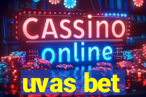 uvas bet